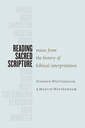 Bild des Verkufers fr Reading Sacred Scripture : Voices from the History of Biblical Interpretation zum Verkauf von GreatBookPrices