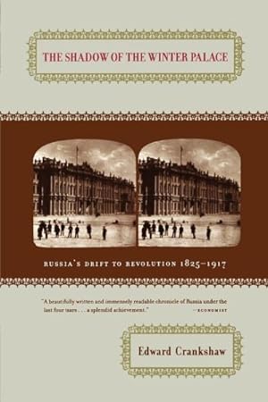 Seller image for Shadow of the Winter Palace : Russia's Drift to Revolution 1825-1917 for sale by GreatBookPrices