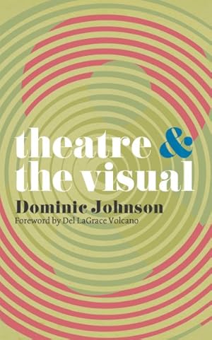 Image du vendeur pour Theatre & The Visual mis en vente par GreatBookPrices