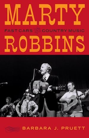 Seller image for Marty Robbins : Fast Cars and Country Music for sale by GreatBookPrices