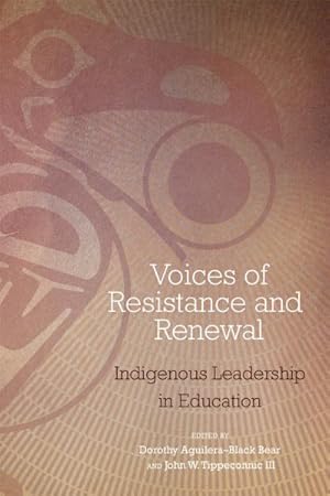 Seller image for Voices of Resistance and Renewal : Indigenous Leadership in Education for sale by GreatBookPrices