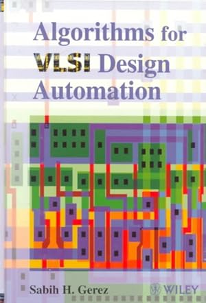 Image du vendeur pour Algorithms for Vsli Design Automation mis en vente par GreatBookPrices