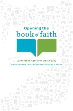 Bild des Verkufers fr Opening the Book of Faith : Lutheran Insights for Bible Study zum Verkauf von GreatBookPrices