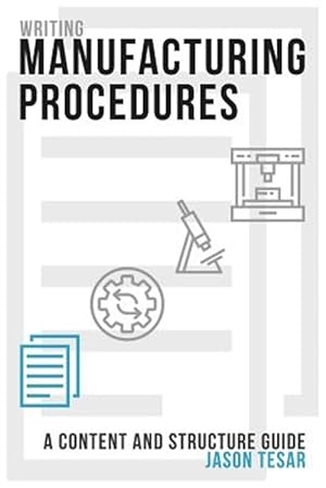 Seller image for Writing Manufacturing Procedures : A Content and Structure Guide for sale by GreatBookPrices