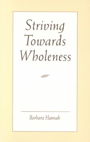 Immagine del venditore per Striving Towards Wholeness venduto da GreatBookPrices