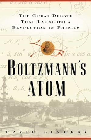 Immagine del venditore per Boltzmann's Atom : The Great Debate That Launched a Revolution in Physics venduto da GreatBookPrices
