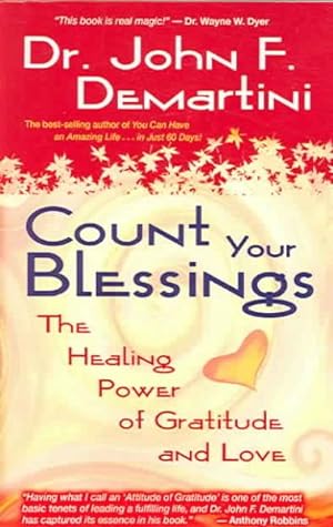 Seller image for Count Your Blessings : The Healing Power of Gratitude And Love for sale by GreatBookPrices