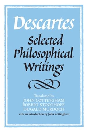 Bild des Verk�ufers f�r Descartes : Selected Philosophical Writings zum Verkauf von GreatBookPrices