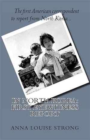 Bild des Verkufers fr In North Korea : First Eyewitness Report zum Verkauf von GreatBookPrices