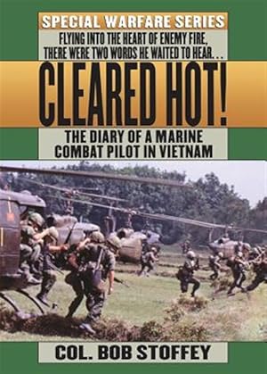 Seller image for Cleared Hot! : A Marine Combat Pilot's Vietnam Diary for sale by GreatBookPrices