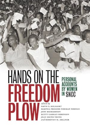Image du vendeur pour Hands on the Freedom Plow : Personal Accounts by Women in SNCC mis en vente par GreatBookPrices