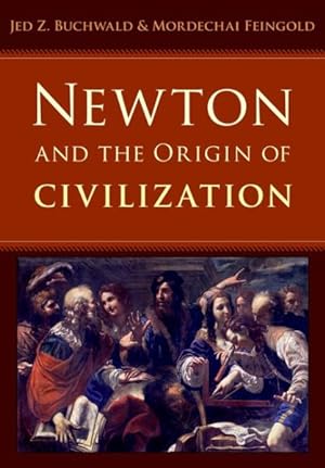 Immagine del venditore per Newton and the Origin of Civilization venduto da GreatBookPrices