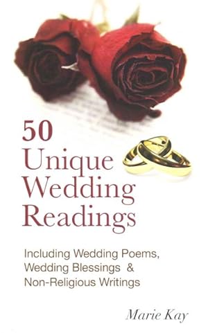 Seller image for 50 Unique Wedding Readings : Including Wedding Poems, Wedding Blessings and Non-religious Writings for sale by GreatBookPrices