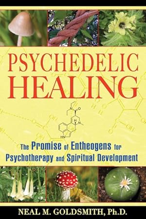 Seller image for Psychedelic Healing : The Promise of Entheogens for Psychotherapy and Spiritual Development for sale by GreatBookPrices