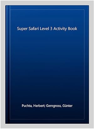 Imagen del vendedor de Super Safari Level 3 Activity Book a la venta por GreatBookPrices