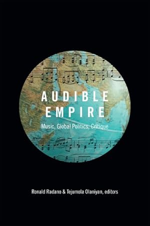 Seller image for Audible Empire : Music, Global Politics, Critique for sale by GreatBookPrices