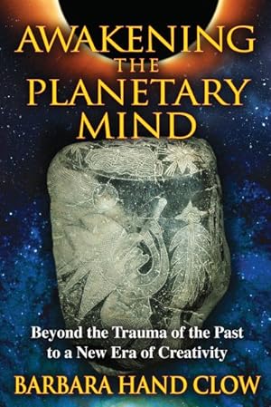 Seller image for Awakening the Planetary Mind : Beyond the Trauma of the Past to a New Era of Creativity for sale by GreatBookPrices