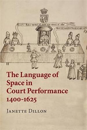 Seller image for Language of Space in Court Performance 1400-1625 for sale by GreatBookPrices