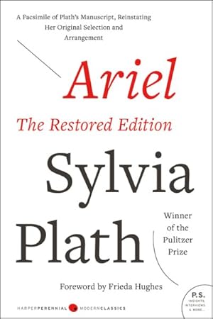 Seller image for Ariel : A Facsimile Of Plath's Manuscript, Reinstating Her Original Selection And Arrangement, The Restored Edition for sale by GreatBookPrices
