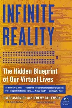 Imagen del vendedor de Infinite Reality : The Hidden Blueprint of Our Virtual Lives a la venta por GreatBookPrices