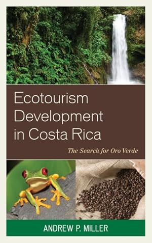 Seller image for Ecotourism Development in Costa Rica : The Search for Oro Verde for sale by GreatBookPrices