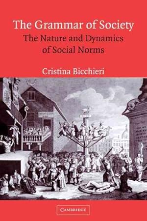 Imagen del vendedor de Grammar of Society : The Nature and Dynamics of Social Norms a la venta por GreatBookPrices