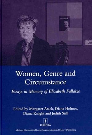 Image du vendeur pour Women, Genre and Circumstance : Essays in Memory of Elizabeth Fallaize mis en vente par GreatBookPrices