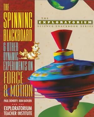 Seller image for Spinning Blackboard and Other Dynamic Experiments on Force and Motion for sale by GreatBookPrices