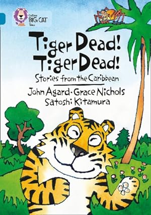 Imagen del vendedor de Tiger Dead! Tiger Dead! Stories from the Caribbean : Band 13/Topaz a la venta por GreatBookPrices