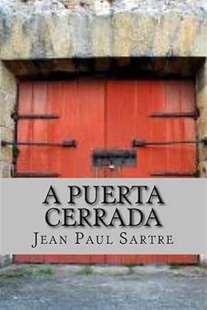 Seller image for A puerta cerrada/ No Exit -Language: spanish for sale by GreatBookPrices