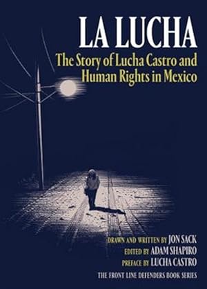 Immagine del venditore per La Lucha : The Story of Lucha Castro and Human Rights in Mexico venduto da GreatBookPrices