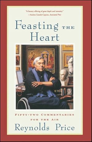 Seller image for Feasting the Heart : Fifty-Two Commentaries for the Air for sale by GreatBookPrices