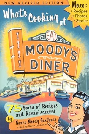 Immagine del venditore per What's Cooking at Moody's Diner : 75 Years of Recipes & Reminiscences venduto da GreatBookPrices