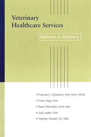 Imagen del vendedor de Veterinary Healthcare Services : Options in Delivery a la venta por GreatBookPrices