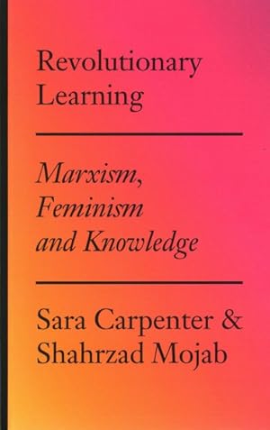 Imagen del vendedor de Revolutionary Learning : Marxism, Feminism and Knowledge a la venta por GreatBookPrices