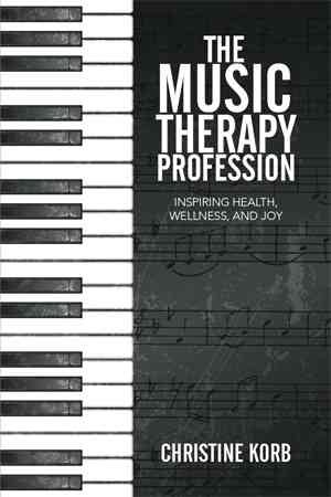 Seller image for Music Therapy Profession : Inspiring Health, Wellness, and Joy for sale by GreatBookPrices