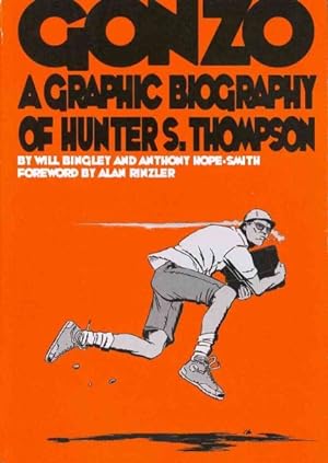 Seller image for Gonzo: Hunter S.thompson Biography : Hunter S.thompson Biography for sale by GreatBookPrices