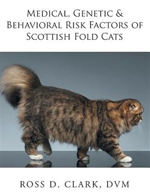 Seller image for Medical, Genetic & Behavioral Risk Factors of Scottish Fold Cats for sale by GreatBookPrices