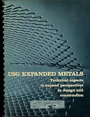 Image du vendeur pour USG Expanded Metals: Technical aspects to expand perspectives in design and construction mis en vente par Book Happy Booksellers