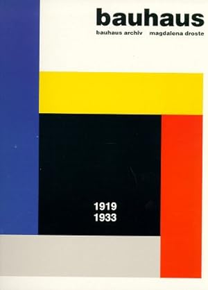 Seller image for Bauhaus : 1919 - 1933. Bauhaus-Archiv. Magdalena Droste. [Red.: Angelika Muthesius] for sale by Antiquariat Johannes Hauschild