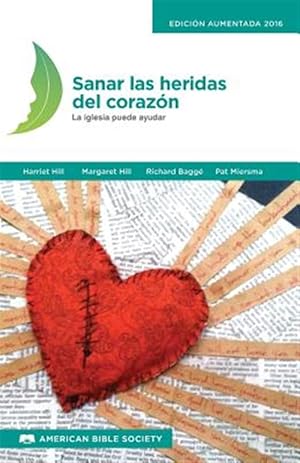 Seller image for Sanar Las Heridas del Corazon: La Iglesia Puede Ayudar -Language: spanish for sale by GreatBookPrices