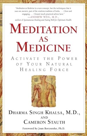 Image du vendeur pour Meditation As Medicine : Activate the Power of Your Natural Healing Force mis en vente par GreatBookPrices