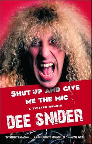 Image du vendeur pour Shut Up and Give Me the Mic : A Twisted Memoir mis en vente par GreatBookPrices