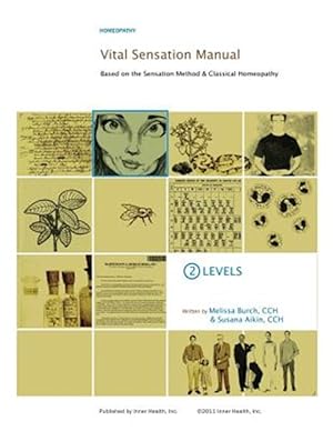 Imagen del vendedor de Vital Sensation Manual Unit 2: Levels in Homeopathy: Based on the Sensation Method & Classical Homeopathy a la venta por GreatBookPrices