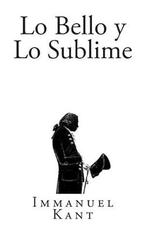 Imagen del vendedor de Lo Bello y Lo Sublime / The Beautiful and Sublime -Language: spanish a la venta por GreatBookPrices