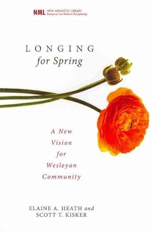 Image du vendeur pour Longing for Spring : A New Vision for Wesleyan Community mis en vente par GreatBookPrices