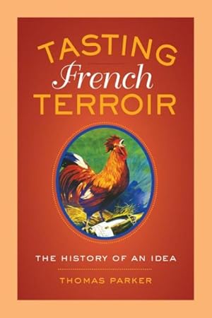 Immagine del venditore per Tasting French Terroir : The History of an Idea venduto da GreatBookPrices