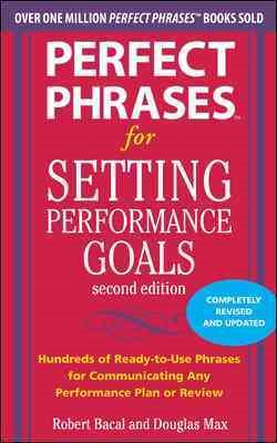 Seller image for Perfect Phrases for Setting Performance Goals for sale by GreatBookPrices