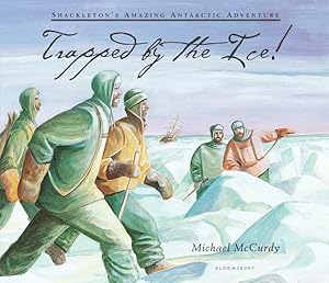 Imagen del vendedor de Trapped by the Ice! : Shackleton's Amazing Antarctic Adventure a la venta por GreatBookPrices