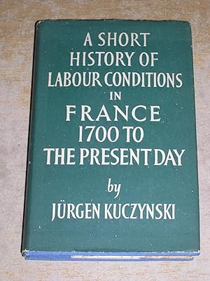 A Short History of Labour Conditions in France 1700